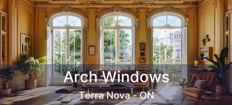  Arch Windows Terra Nova - ON