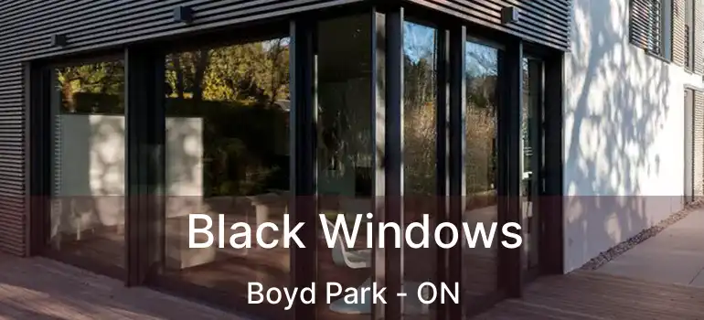  Black Windows Boyd Park - ON