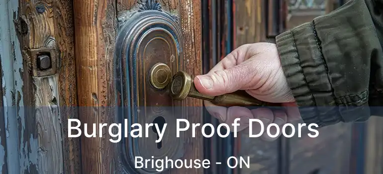  Burglary Proof Doors Brighouse - ON