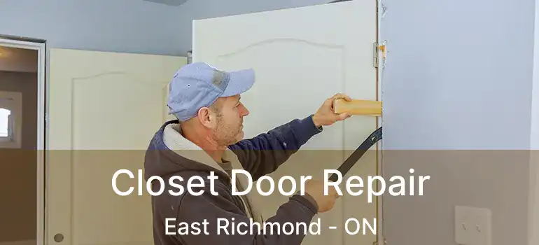  Closet Door Repair East Richmond - ON