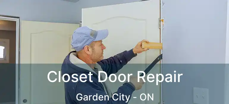  Closet Door Repair Garden City - ON