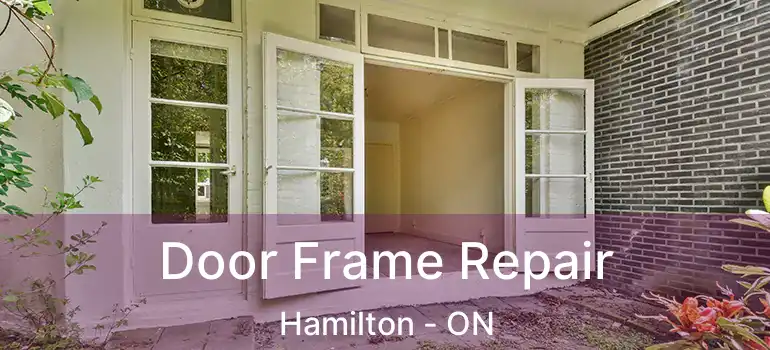  Door Frame Repair Hamilton - ON
