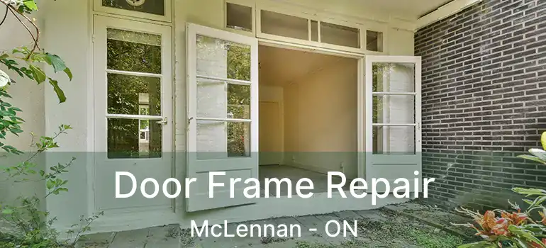  Door Frame Repair McLennan - ON