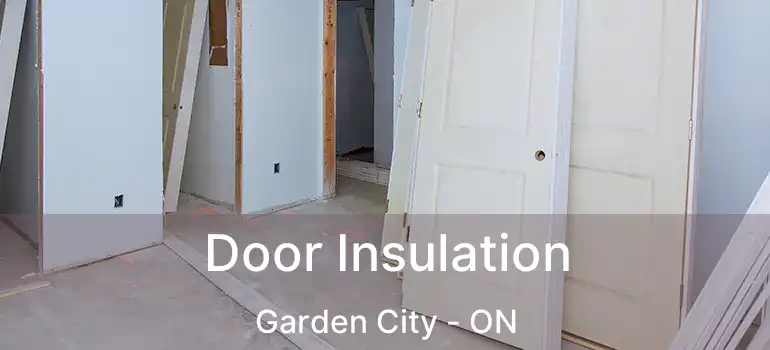  Door Insulation Garden City - ON