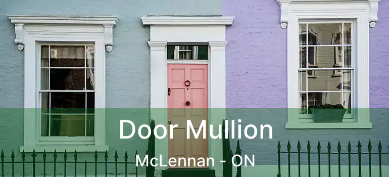  Door Mullion McLennan - ON