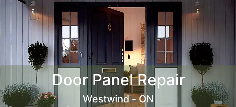  Door Panel Repair Westwind - ON