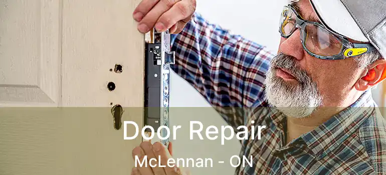  Door Repair McLennan - ON