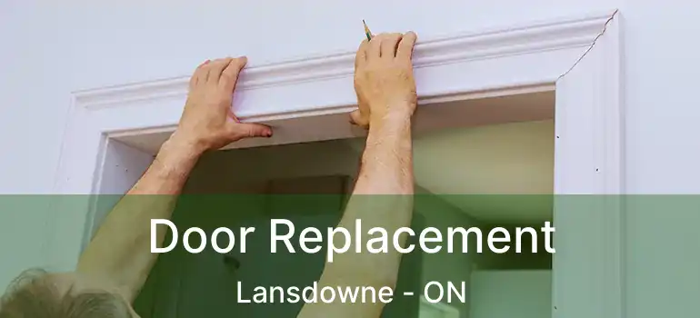  Door Replacement Lansdowne - ON