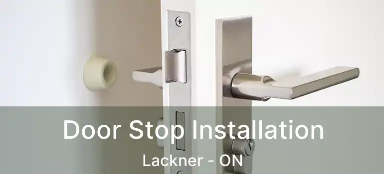  Door Stop Installation Lackner - ON