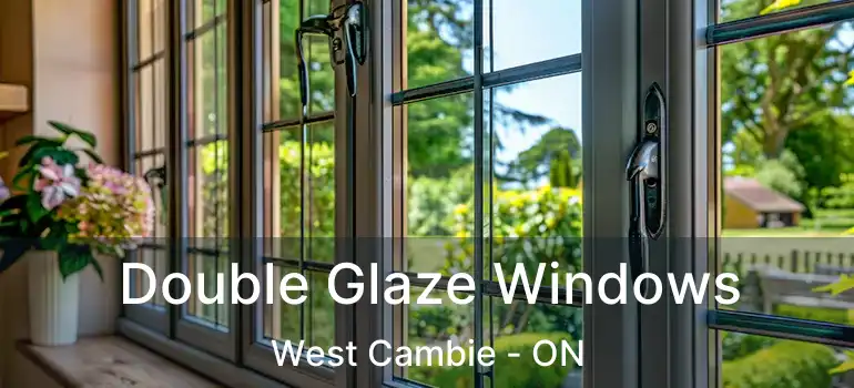  Double Glaze Windows West Cambie - ON