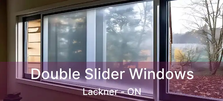  Double Slider Windows Lackner - ON