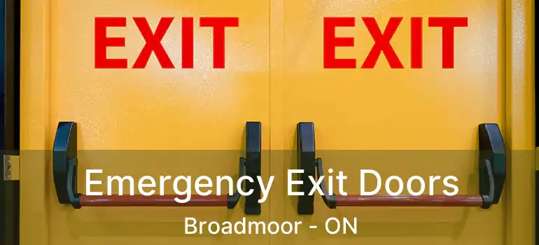  Emergency Exit Doors Broadmoor - ON