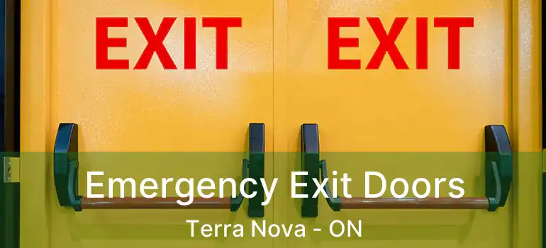  Emergency Exit Doors Terra Nova - ON