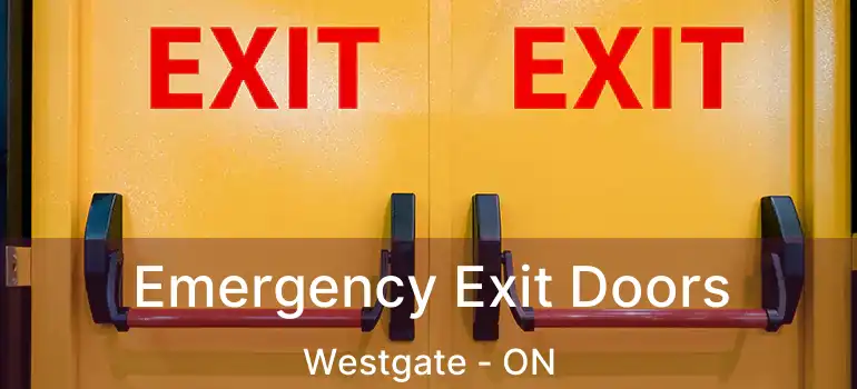  Emergency Exit Doors Westgate - ON