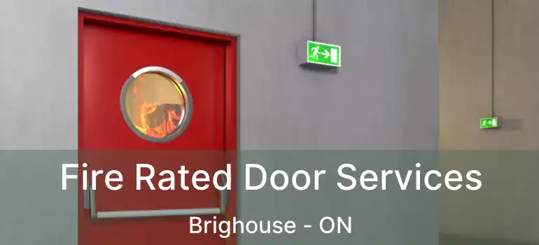 Fire Rated Door Services Brighouse - ON