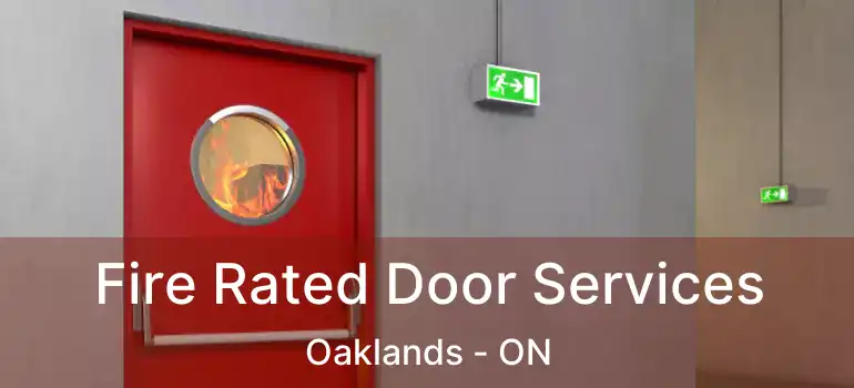  Fire Rated Door Services Oaklands - ON
