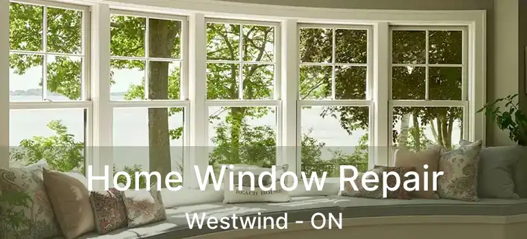  Home Window Repair Westwind - ON