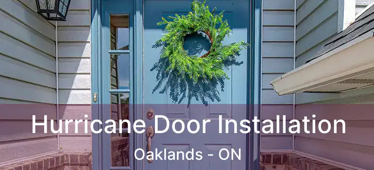  Hurricane Door Installation Oaklands - ON