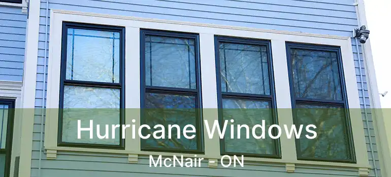  Hurricane Windows McNair - ON