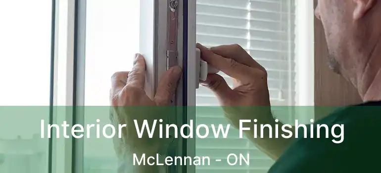  Interior Window Finishing McLennan - ON
