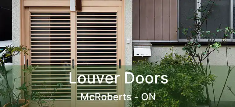  Louver Doors McRoberts - ON