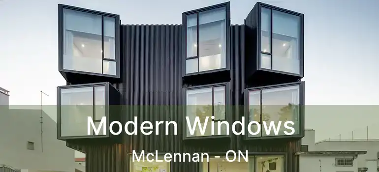 Modern Windows McLennan - ON