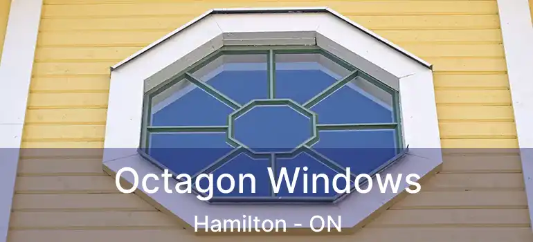  Octagon Windows Hamilton - ON