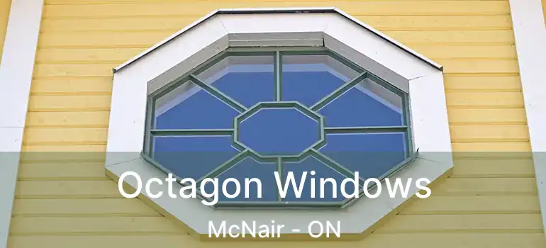  Octagon Windows McNair - ON