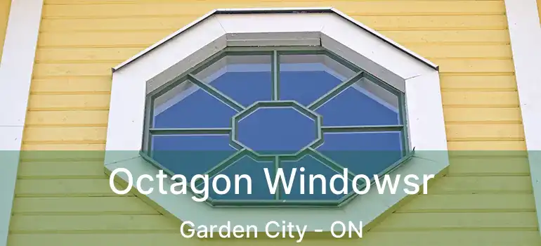  Octagon Windowsr Garden City - ON