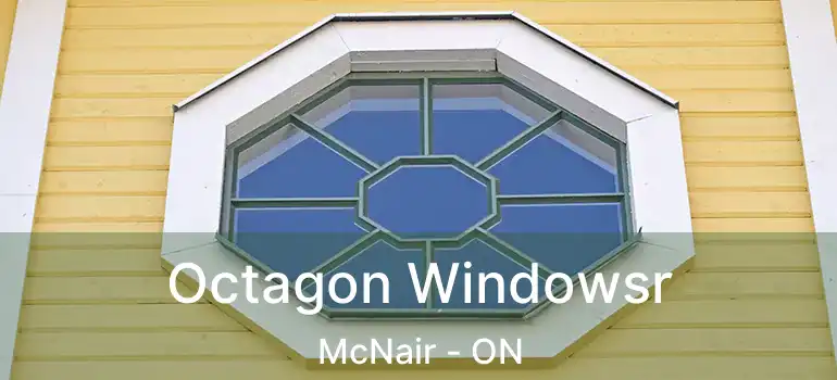  Octagon Windowsr McNair - ON