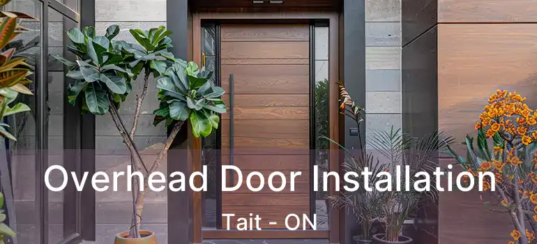  Overhead Door Installation Tait - ON
