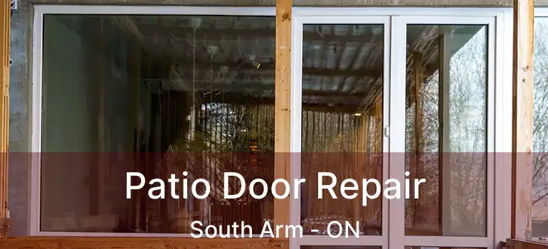 Patio Door Repair South Arm - ON