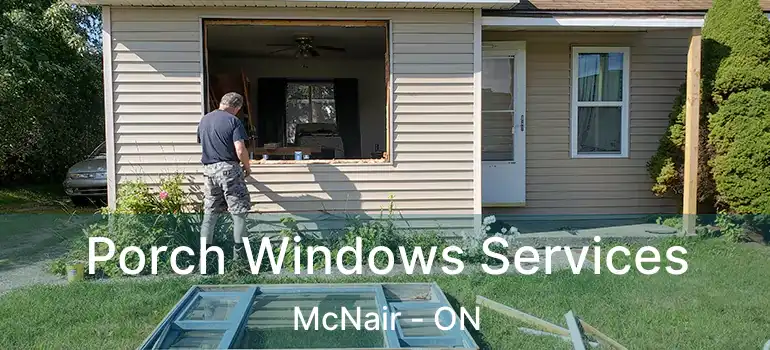  Porch Windows Services McNair - ON
