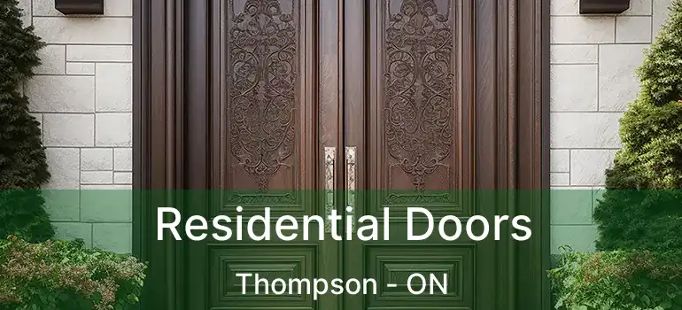  Residential Doors Thompson - ON
