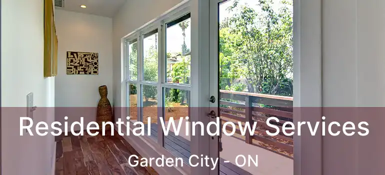 Residential Window Services Garden City - ON