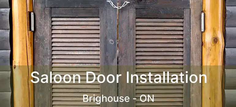  Saloon Door Installation Brighouse - ON