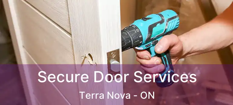  Secure Door Services Terra Nova - ON