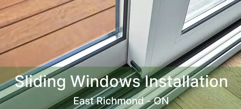  Sliding Windows Installation East Richmond - ON