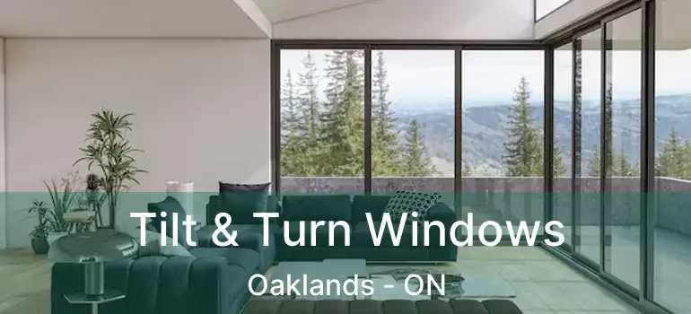  Tilt & Turn Windows Oaklands - ON