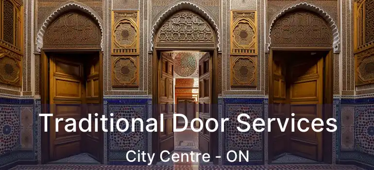  Traditional Door Services City Centre - ON