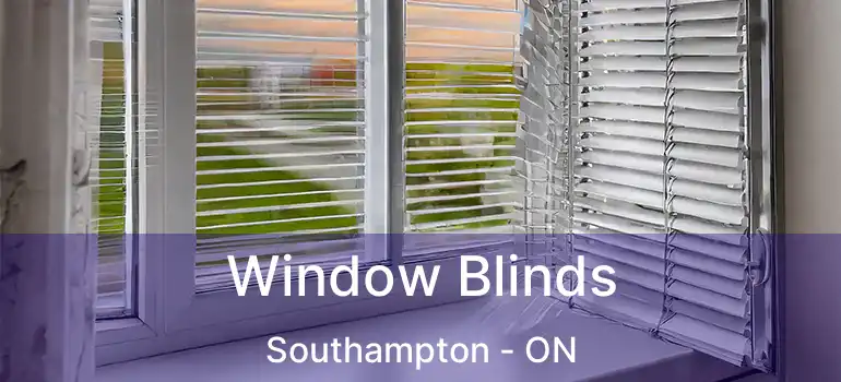  Window Blinds Southampton - ON