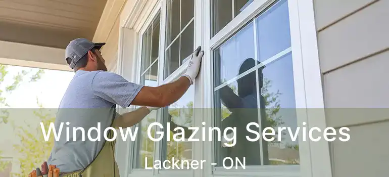  Window Glazing Services Lackner - ON