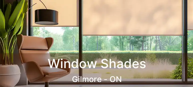  Window Shades Gilmore - ON