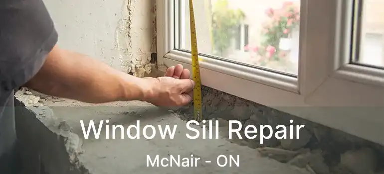  Window Sill Repair McNair - ON