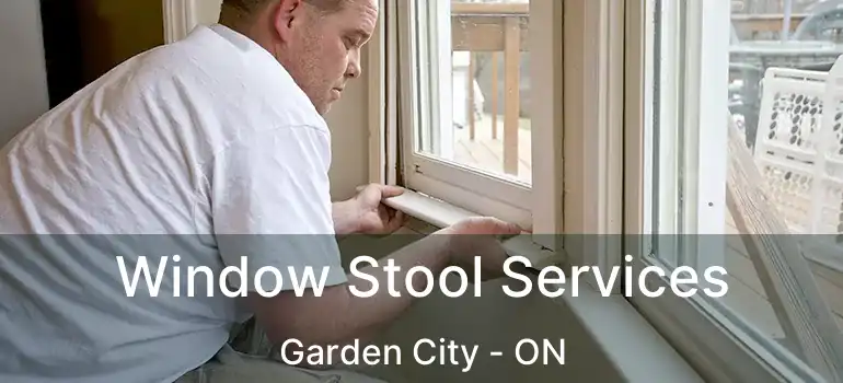  Window Stool Services Garden City - ON